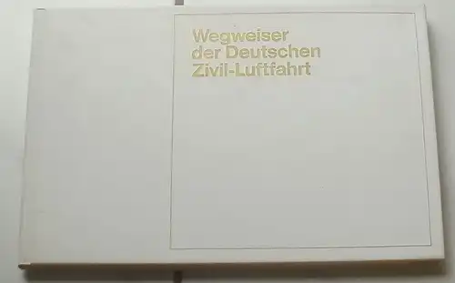 Wegweiser der Deutschen Zivil-Luftfahrt. 