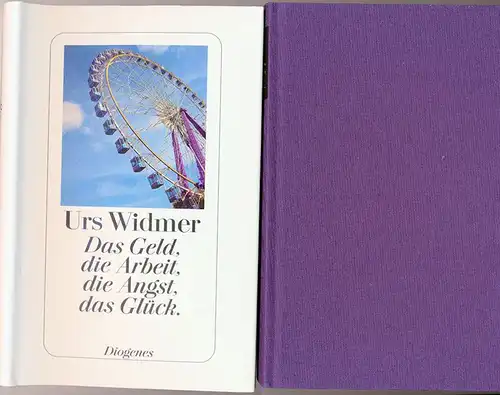 Widmer, Urs: Das Geld, die Arbeit, die Angst, das Glück.   SIGNIERT !. 