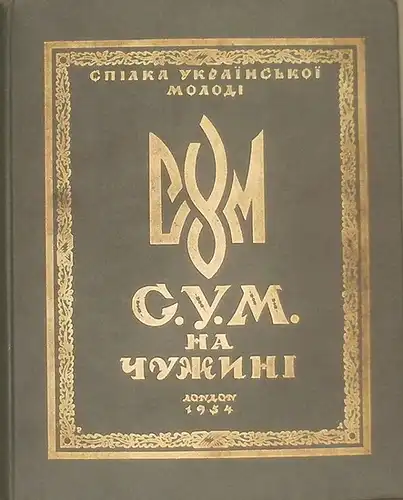 C.Y.M. na Tschuschini - Fotoalbum. - Spilka Ukrayinskoyi Molodi - S.U.M. 