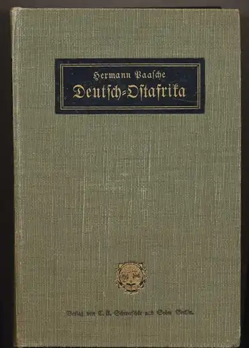 Paasche, Hermann: Deutsch-Ostafrika. - Wirtschaftliche Studien. 