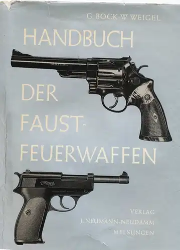 Bock, G. und W. Weigel: Handbuch der Faustfeuerwaffen. 