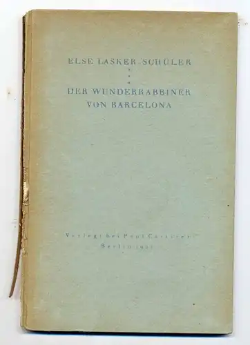 Lasker-Schüler, Else: Der Wunderrabbiner von Barcelona. 