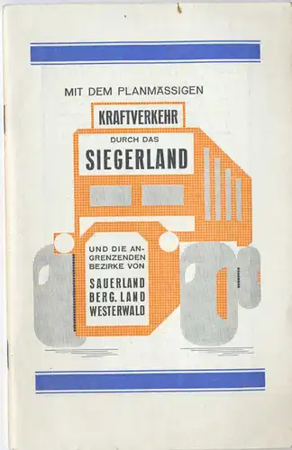 Mit dem planmäßigen Kraftverkehr durch das Siegerland, Sauerland, Bergische Land und den Westerwald. - Siegen - Mai 1931.