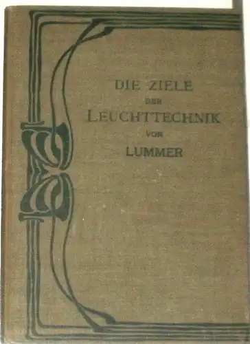 Lummer, Otto: Die Ziele der Leuchttechnik. 