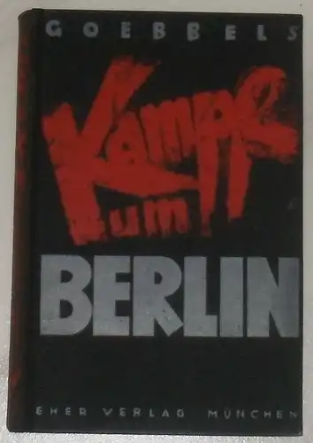 Goebbels, Joseph: Der Kampf um Berlin.