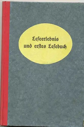 Hermens, Paul und Fritz Kuhne: Leseerlebnis und erstes Lesebuch.   Eine Begründung der inneren Geschlossenheit des `Fibelinhaltes, eine Anleitung zu freiem Schaffen im ersten.. 