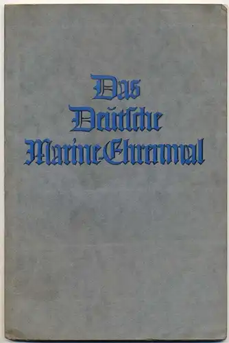 Das deutsche Marine-Ehrenmal. - Herausgegeben vom Nationalsozialistischen Deutschen Marine-Bund. 