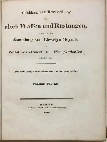 Fincke, Gustav und Llewelyn Meyrick: Abbildung und Beschreibung von alten Waffen und Rüstungen, welche in der Sammlung von Llewelyn Meyrick zu Goodrich--Court in Herefordshire aufgestellt...