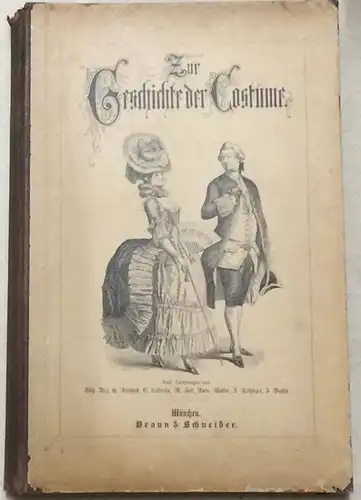 Zur Geschichte der Kostüme. Erster (bis Einhundertundneunzehnter) Bogen in einem Band. (= Münchner Bilderbogen). 