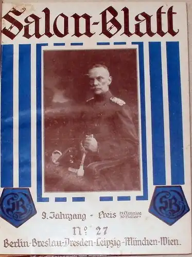 SALONBLATT.  9. Jahrgang 1914 (Hefte 27 - 52) und 10. Jahrgang 1915 (Hefte 1 - 26) - Moderne illustrierte Wochenschrift für Gesellschaft, Theater, Kunst und Sport. 