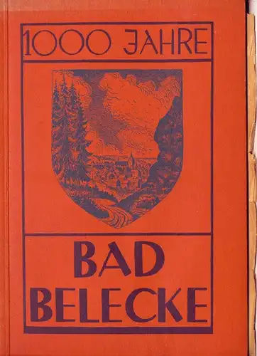 1000 Jahre Bad Belecke 938 - 1938. (Kleine Festschrift) - (Innentitel Tausend Jahre Belecke) -- Festschrift herausgegeben von der Stadt Belecke. 