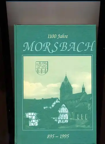 1100 Jahre Morsbach. 