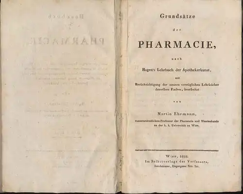 Ehrmann, Martin: Grundsätze der Pharmacie nach Hagen´s Lehrbuch der Apothekerkunst, mit Berücksichtigung der neuern vorzüglichen Lehrbücher desselben Faches, bearbeitet von Martin Ehrmann. 