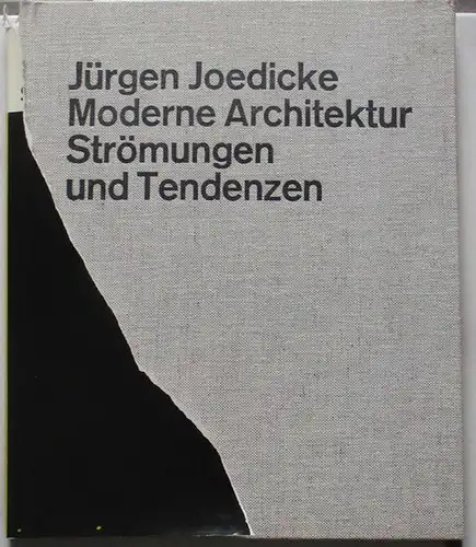 Joedicke, Jürgen: Moderne Architektur. Strömungen und Tendenzen. 