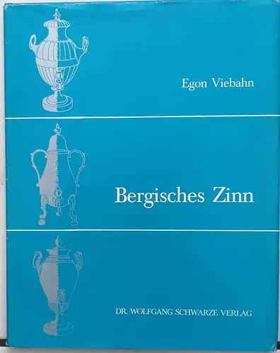 Viebahn, Egon: Bergisches Zinn. 