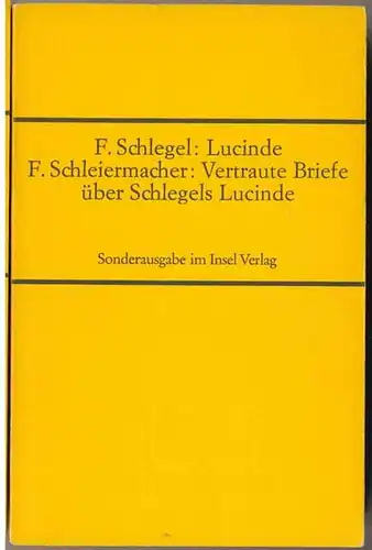 Schleiermacher, Friedrich und Friedrich Schlegel: Lucinde / Vertraute Briefe über Schlegels Lucinde  - SONDERAUSGABE - [= Insel-Bücherei Nr. 759] -  Aus dem Amerikanischen von Gisela Günther. 