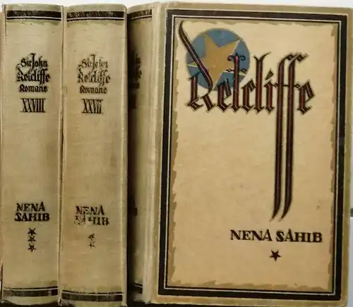 Retcliffe, Sir John (d.i. Herm. Goedsche): Nena Sahib.   3 Bände - KOMPLETT ! (durchgesehen und hrg. von Ernst Götz). 