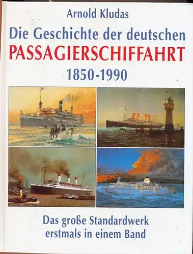 Kludas, Arnold: Die Geschichte der deutschen Passagierschiffahrt 1850-1990. Hier Band 1-5 in einem Buch KOMPLETT!. 