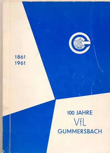 100 Jahre VfL Gummersbach 1861 bis 1961. 