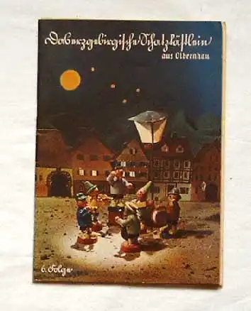 Das erzgebirgische Schatzkästlein aus Olbernhau. 6. Folge - Olbernhauer Verkaufslager für erzgebirgische Erzeugnisse. 