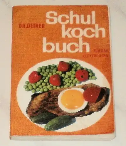 Dr. Oetker Schulkochbuch für den Elektroherd. - Bearbeitet von der Versuchsküche der Firma Dr. August Oetker Bielefeld. 