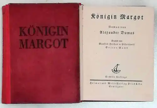 Dumas, Alexander: Königin Margot.   KOMPLETT in 2 Bänden ! - Erster und Zweiter Band.  -- Roman. Deutsch von Manfred Freiherr v. Pillerstorff. 
