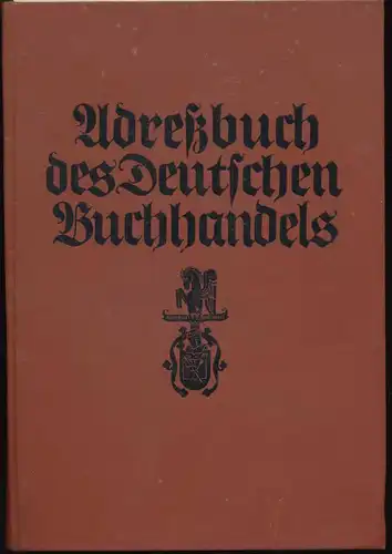 Adreßbuch des Deutschen Buchhandels 1935 und der mit ihm verkehrenden ausländischen buchhändlerischen Firmen. 