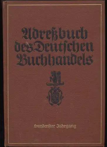 Adreßbuch des Deutschen Buchhandels 1938 und der mit ihm verkehrenden ausländischen buchhändlerischen Firmen. 