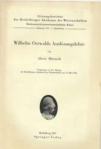 Mittasch, Alwin, Dr. phil: Wilhelm Ostwalds Auslösungslehre. 