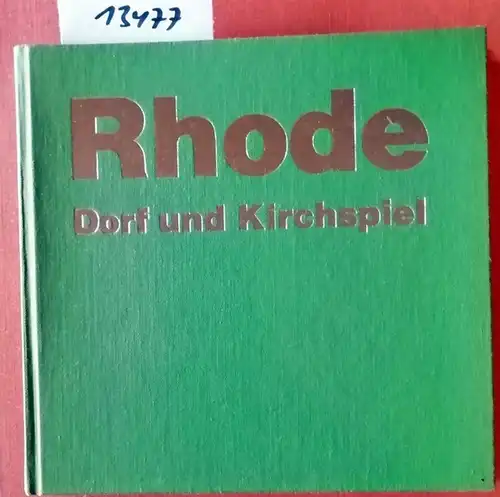 Becker, Günther: RHODE - Dorf und Kirchspiel. - Festbuch zum  Jubiläum "400 Jahre Schützen in Rhode". 