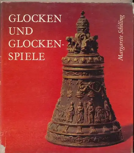 Schilling, Margarete: Glocken und Glockenspiele. 