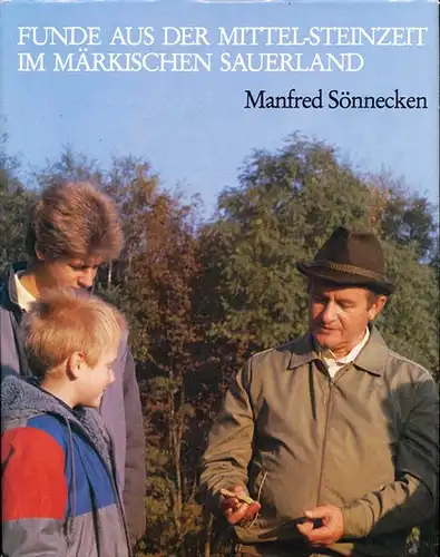 Sönnecken, Manfred: Funde aus der Mittel-Steinzeit im märkischen Sauerland. 