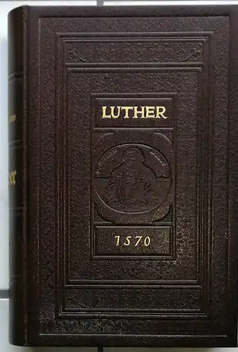 Luther, Martin und Timotheus (Hrg.) Kirchner: Deutscher Thesaurus D. Mart. Luthers -- Dr. Martin Luthers Schriften, zsgetragen aus d. Jenaer Gesamtausg. d. Bücher u. Schriften Dr. Martin Luhters (1555). 
