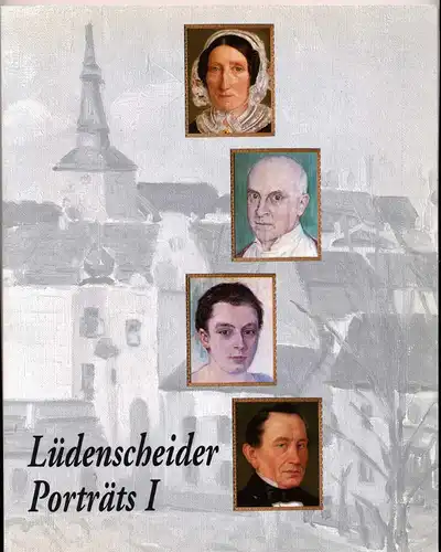 Trox, Eckhard Dr. (Hrg.): Lüdenscheider Porträts I. Zur Sozialgeschichte der Porträtkunst in einer preussischen Industriestadt vom Ausgang des 18. Jahrhunderts bis nach dem Ersten Weltkrieg. 