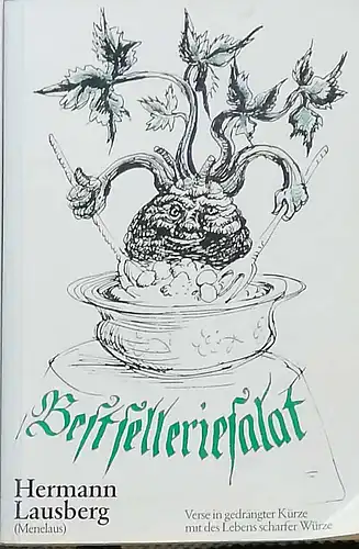 Lausberg, Hermann und (d.i. Menelaus): Bestselleriesalat. - Delikates für den Mund ist auch für den Geist gesund !. 
