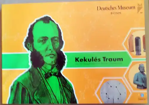 Burmester, Ralph (Hrg.): Kekulés Traum : von der Benzolformel zum Bonner Chemiepalast. [hrsg. von Ralph Burmester und Andrea Niehaus] [Begleitpublikation zur Sonderausstellung "Kekulés Traum.. 