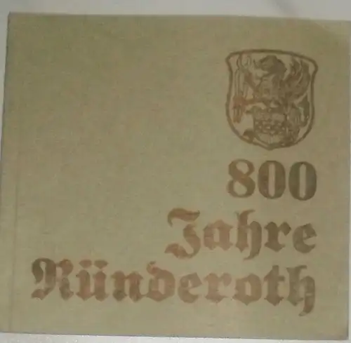 Beckmann, Kurt: 800 Jahre Ründeroth 1174 - 1974. - Festschrift. 