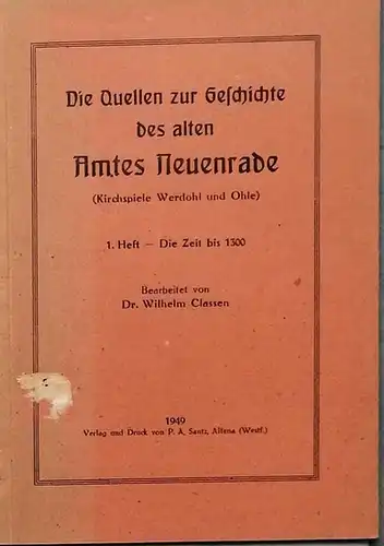 Classen, Wilhelm, Dr: Die Quellen zur Geschichte des alten Amtes Neuenrade. Heft 1: Die Zeit bis 1300. 