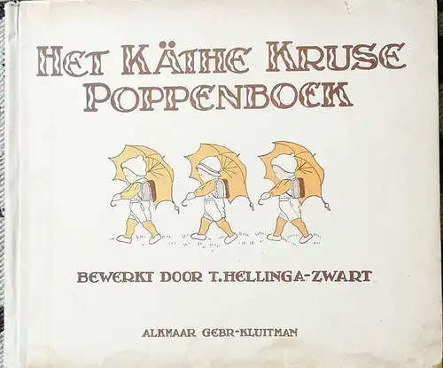 Hellinga-Zwaart, T: Het Käthe Kruse Poppenboek. 