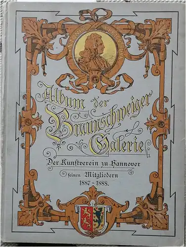 Graul, Richerd und (Text): Album der Braunschweiger Galerie. - Vereinsgabe 1888 des Kunstvereins Hannover für seine Mitglieder. 