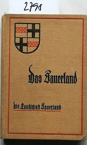 Predeck, Franz: Die Landschaft Sauerland. - I: Sauerland, mein Wanderland! -- II: Landschafts- und Kleinstadtbilder. 