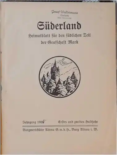 Schmidt, Ferdinand und (Hrg.): SÜDERLAND. 1. Jahrgang 1925 - Erstes und Zweites Halbjahr. - Heimatblatt für den südlichen teil der Grafschaft Mark. 