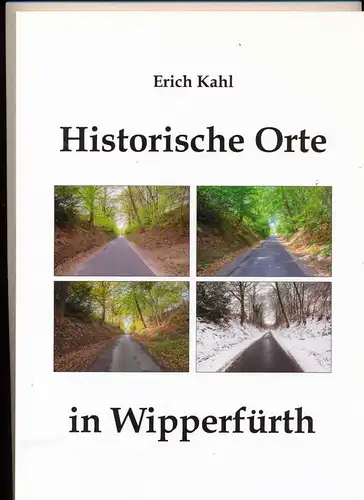 Kahl, Erich (Hrg.): Historische Orte in Wipperfürth. 