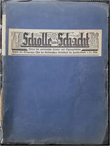 Wasmannsdorff, Erich (Bearb.): Scholle und Schacht. (Hefte 1 - 4 Jg. 1936 / Hefte 1 bis 24 Jg. 1937/ Hefte 1 bis 24 Jg. 1938...
