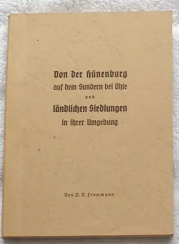Frommann, P. D: Von der Hünenburg auf dem Sundern bei Ohle und ländlichen Siedlungen in ihrer Umgebung. 