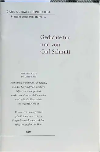 Schmitt, Carl und Gerd (Hrg.) Giesler: Gedichte für und von Carl Schmitt. hrsg. im Auftr. der Carl-Schmitt-Gesellschaft e. V. von Gerd Giesler und Ernst Hüsmert. Gerd Giesler ... / Carl Schmitt opuscula ; 4. 