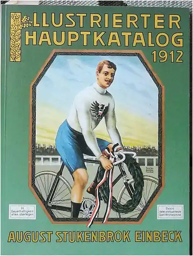Illustrierter Hauptkatalog 1912 August Stukenbrok, Einbeck. -- Nachdruck / Reprint. mit einer Einführung von Erich Plümer. 