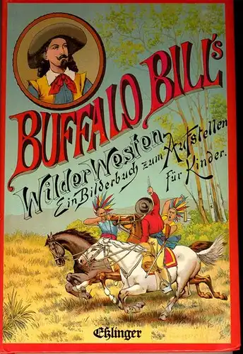 (Cody), William F.): Buffalo Bills Wilder Westen. - sechs dreidimensionale Stehaufbilder. 