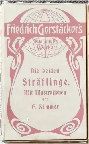 Gerstäcker, Friedrich: Die beiden Sträflinge. - Australischer Roman. 