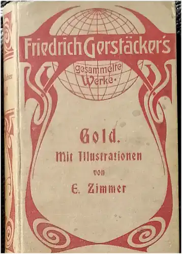 Gerstäcker, Friedrich: Gold ! - Roman aus den Goldfeldern Californiens. 